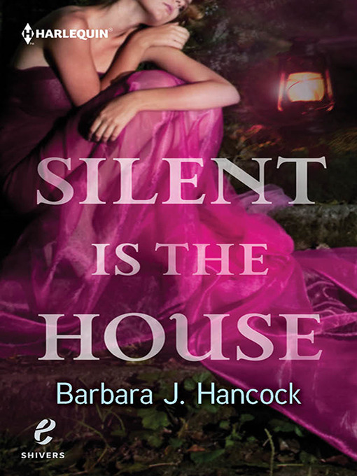 Title details for Silent Is the House by Barbara J. Hancock - Available